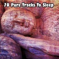 70 Pure Tracks To Sleep