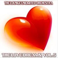 The Love Dreams, Vol. 5 (The Best Love Songs in a Lounge Touch)