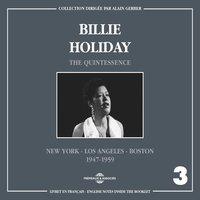 Billie Holiday Quintessence, Vol. 3: 1947-1959