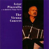 The Vienna Concert (Astor Piazzolla Y Su Quinteto Tango Nuevo)
