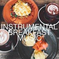 Instrumental Breakfast Music