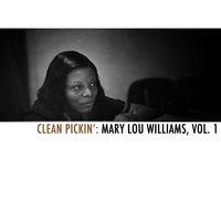 Clean Pickin': Mary Lou Williams, Vol. 1