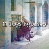 11 Classical Jazz Ambience