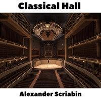Classical Hall: Alexander Scriabin