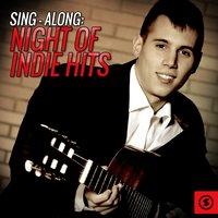 Sing - Along: Night Of Indie Hits