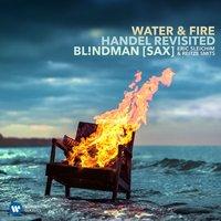 Water & Fire: Handel Revisited