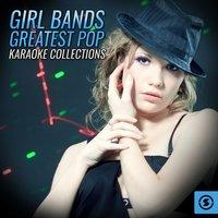 Girl Bands  Greatest Pop Karaoke Collections
