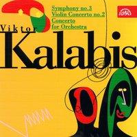 Kalabis: Symphony No. 3, Concertos