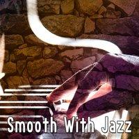 Smooth With Jazz