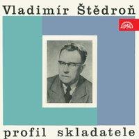 Vladimír Štědroň: The Composer's Profile