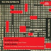 Kaprálová: Partita For Strings And Piano - Schulhoff: Concerto For String Quartet And Wind Instrument Orchestra