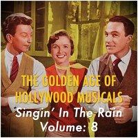 The Golden Age of Hollywood Musicals -, Vol. 8