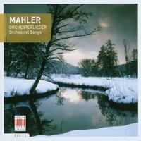 Mahler: Orchesterlieder