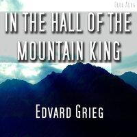 In the Hall of the Mountain King. Edvard Grieg