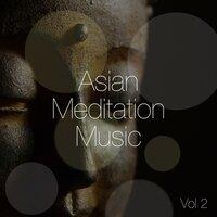 Asian Meditation Music Vol 2: 101 Relaxing Songs, Serenity Spa Songs, Sound Therapy, Study, Massage, Relaxing, Yoga and Zen Natural White Noise