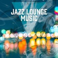 Jazz Lounge Music – Bossa Nova Jazz, Radio Jazz Hits, Time for Relax