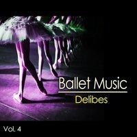 Ballet Music, Vol. 4 / 'Delibes'