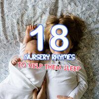#18 Peaceful Nursery Rhymes to Help them Sleep