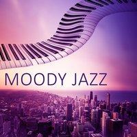 Moody Jazz – Ambient Jazz Music, Easy Jazz, Piano Jazz, Relaxing Jazz Cafe