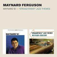 Maynard '61 + "Straightaway" Jazz Themes