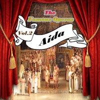 The Famous Operas - Aida, Vol. 2