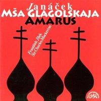 Janáček: Glagolitic Mass, Amarus