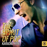 The Spirit Of Pop Karaoke Hits