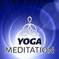 Yoga Meditation - Relax Your Mind, Handling Stress, Relaxation Therapy for Inner Strength, Mindfulness Meditation and Spiritual Music for Yoga
