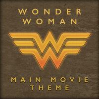 Wonder Woman (Main Movie Theme)