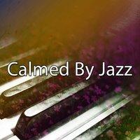Calmed By Jazz