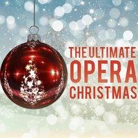 The Ultimate Opera Christmas