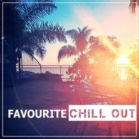 Favourite Chill Out - Just Like Chill, Pure Bossa, Summer Relax, Electronic Chill