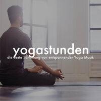 Yogastunden - die beste Sammlung von entspannender Yoga Musik, um Frieden, Ruhe und Glück zu finden