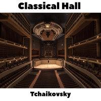 Classical Hall: Tchaikovsky