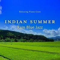 Indian Summer - Rain Blue Jazz