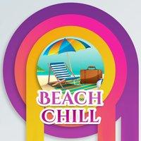 Beach Chill – Summertime, Holiday Songs, Ibiza Lounge, Deep Chill