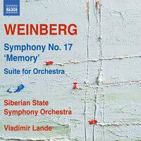Weinberg: Symphony No. 17, Op. 137 "Memory" & Suite for Orchestra