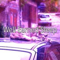 Well Earned Sleep