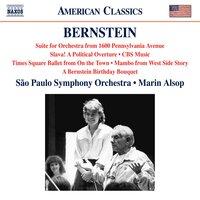 Bernstein: 1600 Pennsylvania Avenue Suite, Slava!, CBS Music & A Bernstein Birthday Bouquet