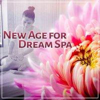 New Age for Dream Spa – Music for Sensual Massage, Wellness, Sauna, Magic Moments, Luxury World