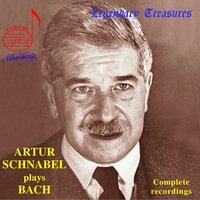 Artur Schnabel's Complete Bach Recordings