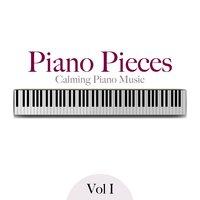 Piano Pieces Vol I: Soft Relaxing Music, Calming Piano Music