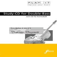 Play It - Study-Cd for Double-Bass: Domenico Dragonetti: Three Waltzes & Solo in G