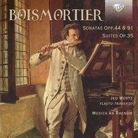 Boismortier: Sonatas Opp. 44 & 91, Suites, Op. 35