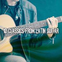 10 Classics From Latin Guitar