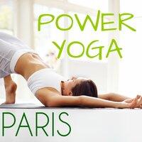 Power Yoga Paris: Thérapie Yoga pour Vivre Tranquille, Compilation pour Ashtanga et Yin Yoga, Méditation Zen et Détente