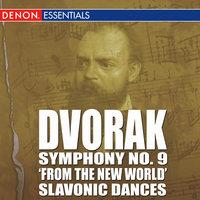 Dvorak - Symphony No. 9 'From The New World' - Slavonic Dances