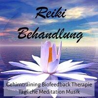 Reiki Behandlung - Gehirntraining Biofeedback Therapie Tägliche Meditation Musik mit Instrumental Binaurale Heilung Geräusche