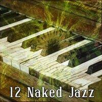 12 Naked Jazz