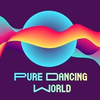 Pure Dancing World